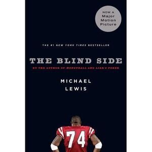 The Blind Side: Evolution of a Game -- Michael Lewis